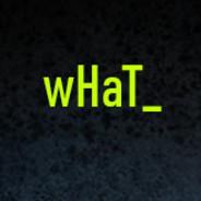 wHaT_'s - Steam avatar